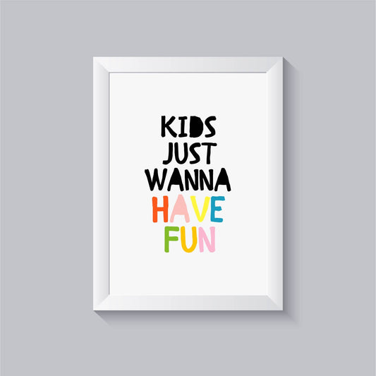 Impressão kids just wanna have fun